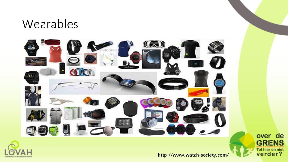 Wearables http: //www. watch-society. com/ 