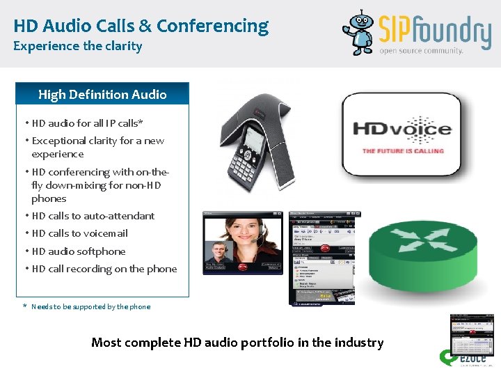 HD Audio Calls & Conferencing Experience the clarity High Definition Audio • HD audio