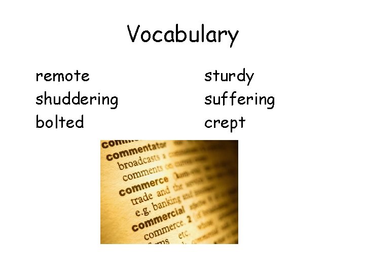 Vocabulary remote shuddering bolted sturdy suffering crept 