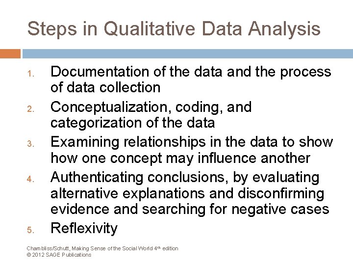 Steps in Qualitative Data Analysis 1. 2. 3. 4. 5. Documentation of the data