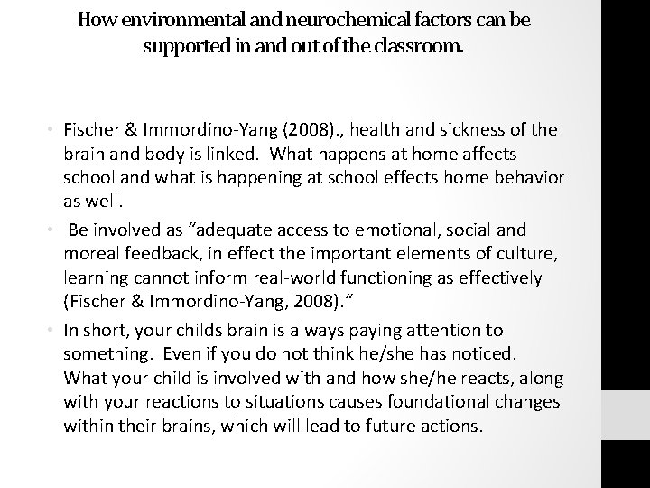 How environmental and neurochemical factors can be supported in and out of the classroom.