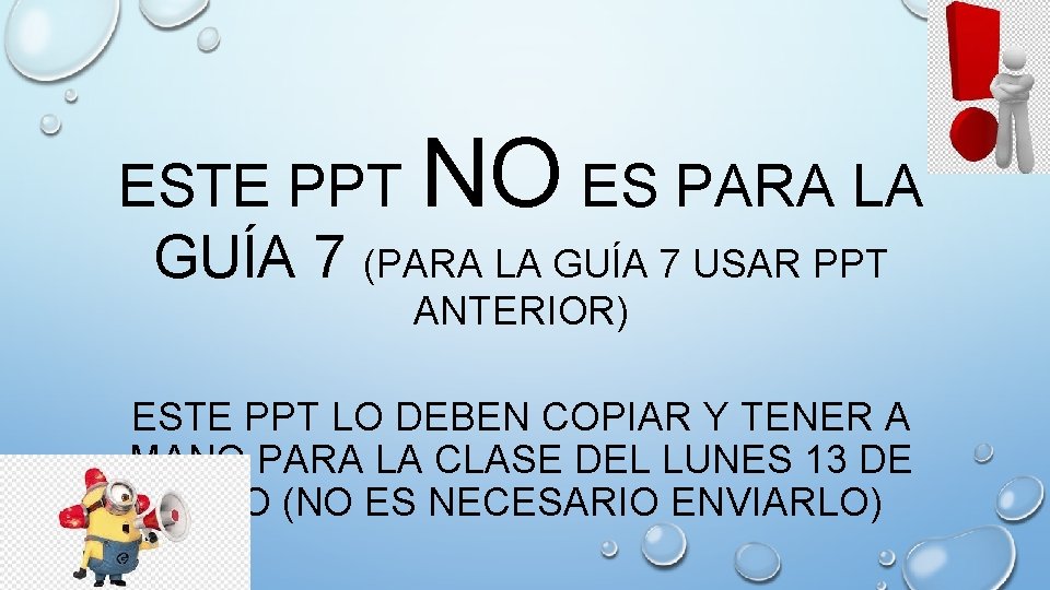 NO ESTE PPT ES PARA LA GUÍA 7 (PARA LA GUÍA 7 USAR PPT