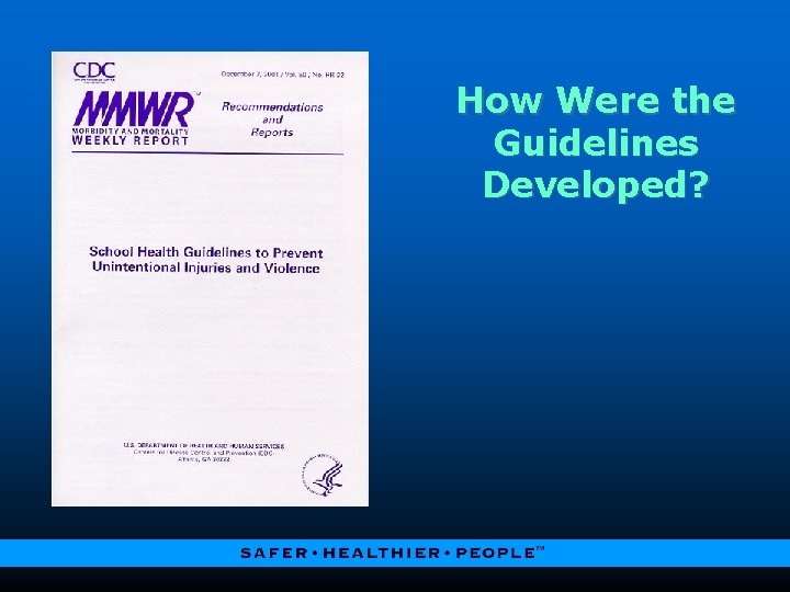 How Were the Guidelines Developed? 