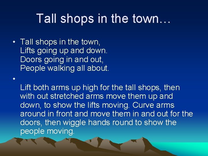 Tall shops in the town… • Tall shops in the town, Lifts going up