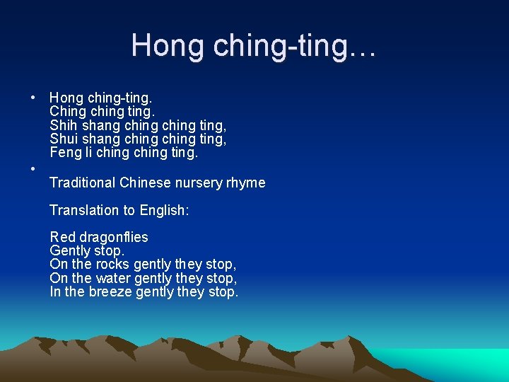 Hong ching-ting… • Hong ching-ting. Ching ching ting. Shih shang ching ting, Shui shang