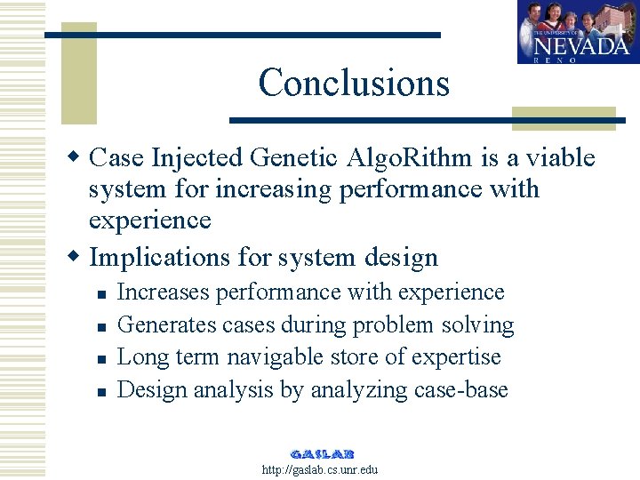 Conclusions w Case Injected Genetic Algo. Rithm is a viable system for increasing performance