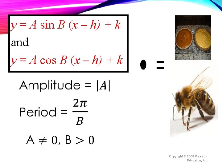 y = A sin B (x – h) + k and y = A