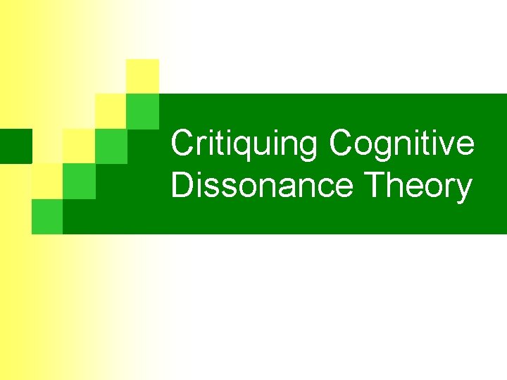Critiquing Cognitive Dissonance Theory 