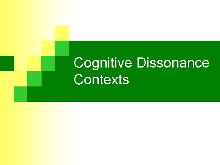 Cognitive Dissonance Contexts 