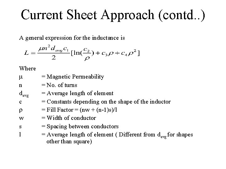 Current Sheet Approach (contd. . ) A general expression for the inductance is Where