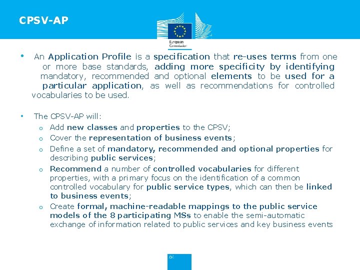 CPSV-AP • An Application Profile is a specification that re-uses terms from one or