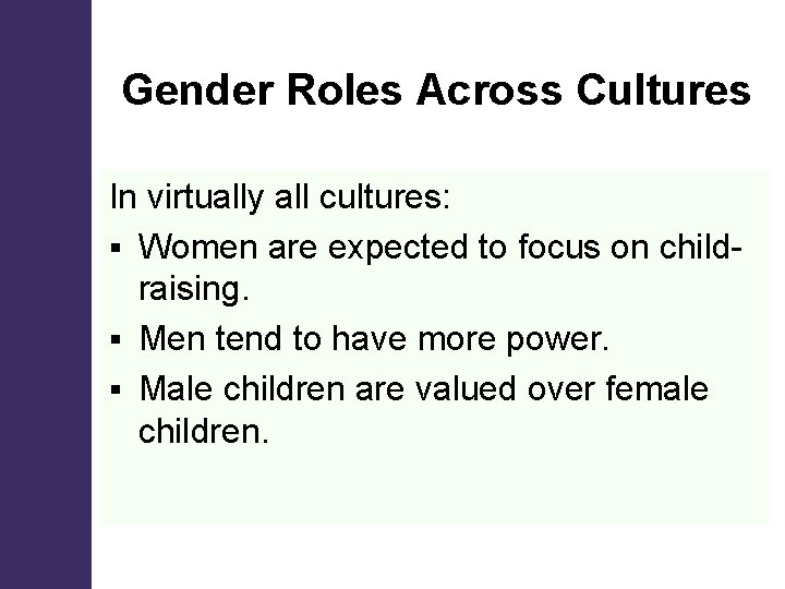 Gender Roles Across Cultures In virtually all cultures: § Women are expected to focus Gender Roles Across Cultures In virtually all cultures: § Women are expected to focus