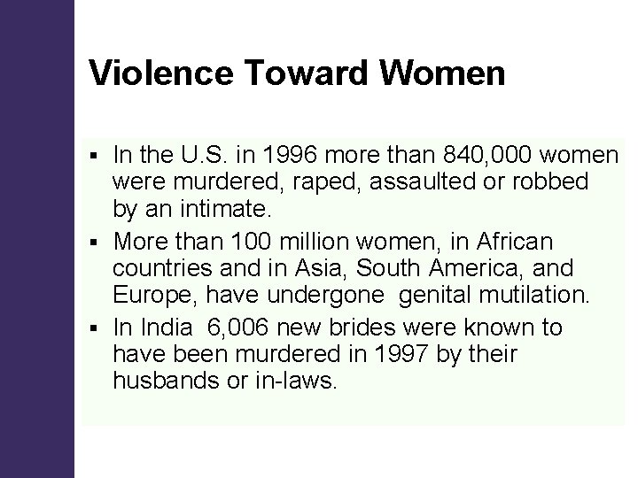 Violence Toward Women In the U. S. in 1996 more than 840, 000 women Violence Toward Women In the U. S. in 1996 more than 840, 000 women