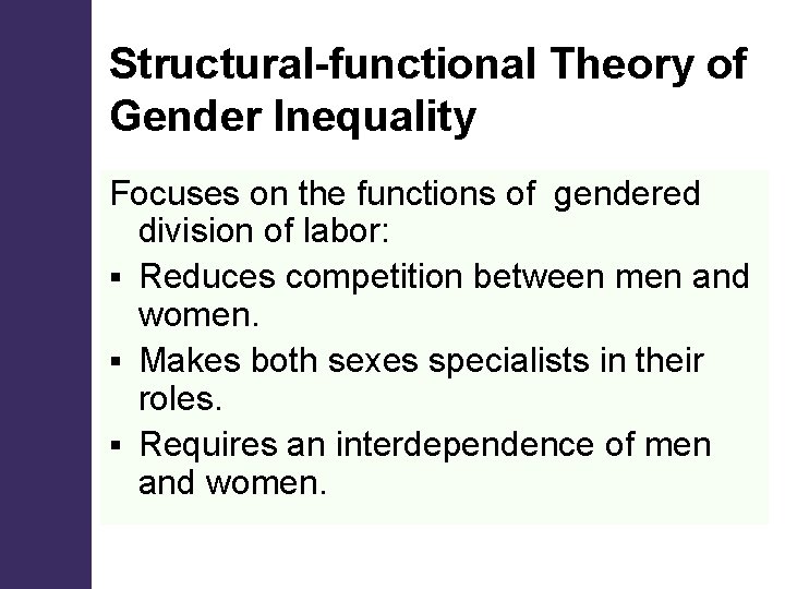 Structural-functional Theory of Gender Inequality Focuses on the functions of gendered division of labor: Structural-functional Theory of Gender Inequality Focuses on the functions of gendered division of labor: