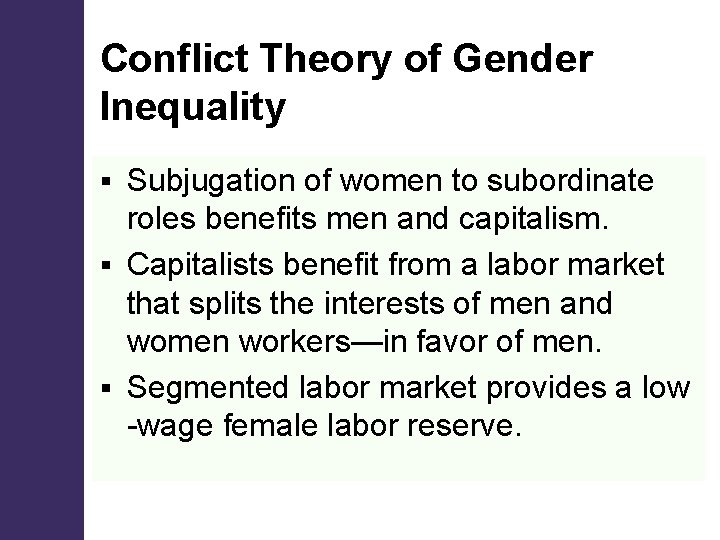 Conflict Theory of Gender Inequality Subjugation of women to subordinate roles benefits men and Conflict Theory of Gender Inequality Subjugation of women to subordinate roles benefits men and