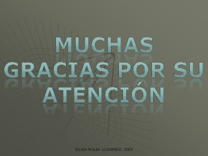 SILVIA MOLIA. LOGOPEDA. 2009 