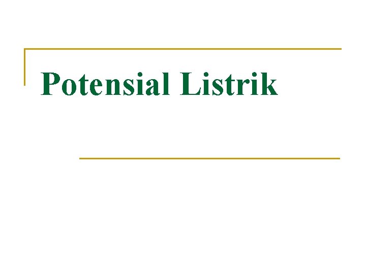 Potensial Listrik 