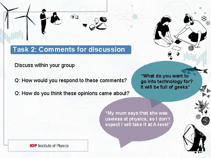 Task 2: Comments for discussion Discuss within your group Q: How would you respond