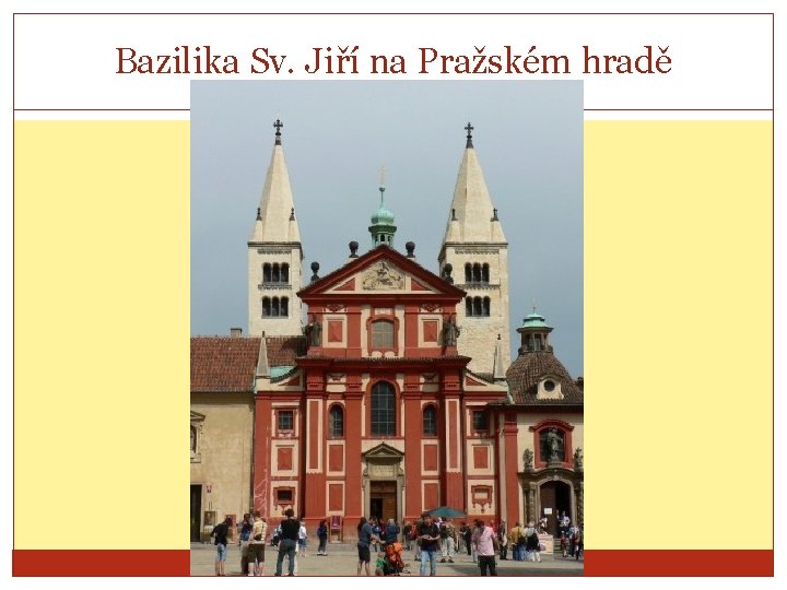Bazilika Sv. Jiří na Pražském hradě 