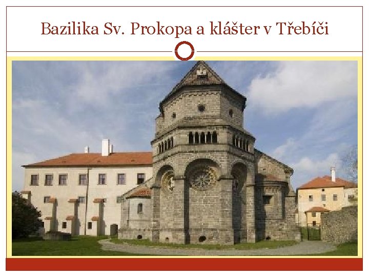 Bazilika Sv. Prokopa a klášter v Třebíči 