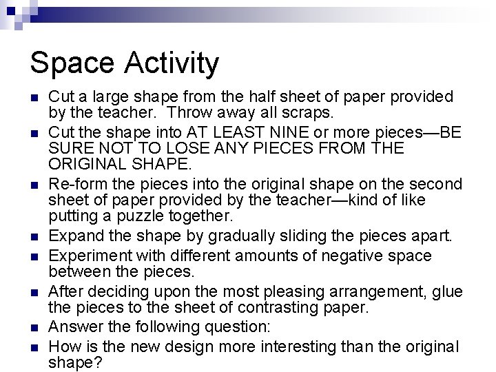 Space Activity n n n n Cut a large shape from the half sheet