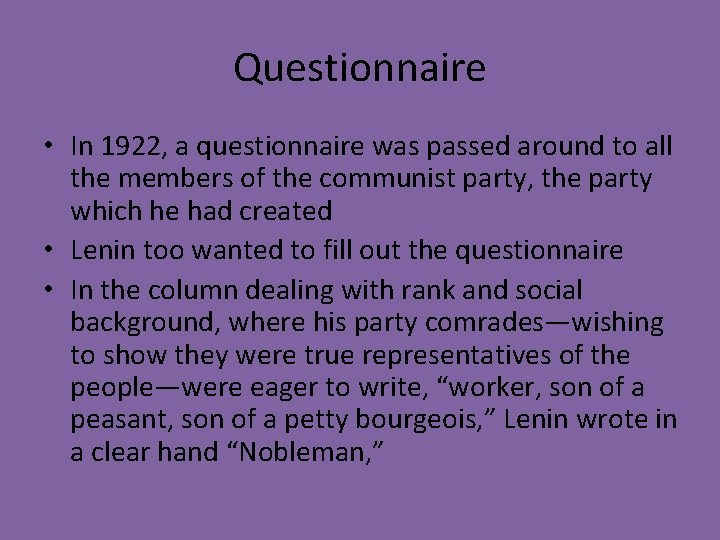 Questionnaire • In 1922, a questionnaire was passed around to all the members of