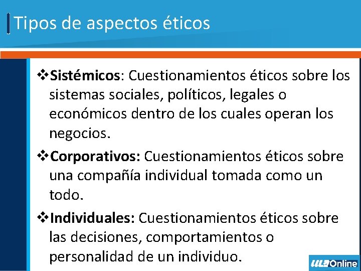 Tipos de aspectos éticos v. Sistémicos: Cuestionamientos éticos sobre los sistemas sociales, políticos, legales