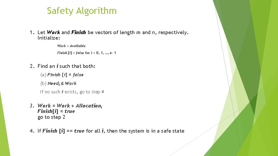 Safety Algorithm 1. Let Work and Finish be vectors of length m and n,