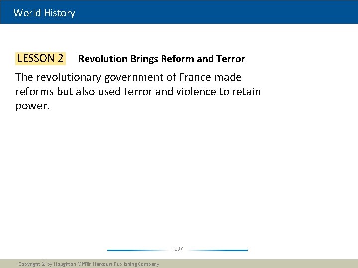 World History LESSON 2 Revolution Brings Reform and Terror The revolutionary government of France