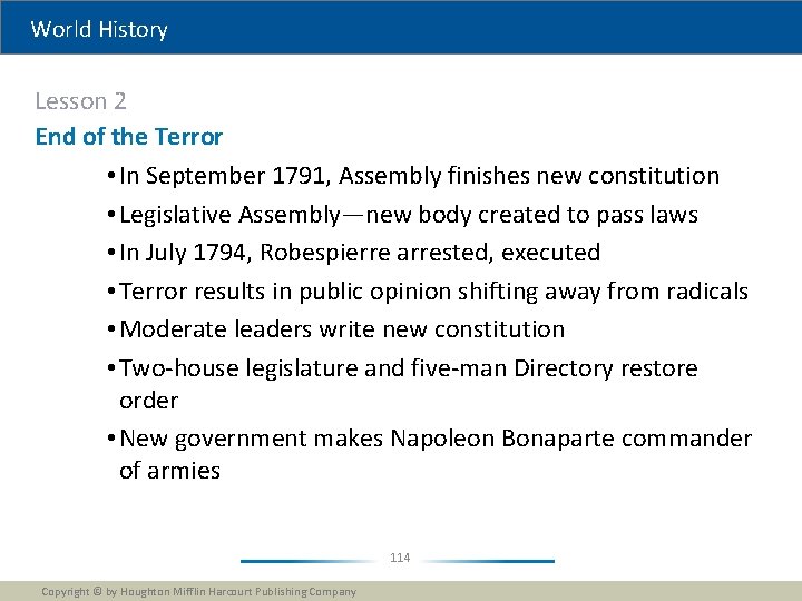 World History Lesson 2 End of the Terror • In September 1791, Assembly finishes