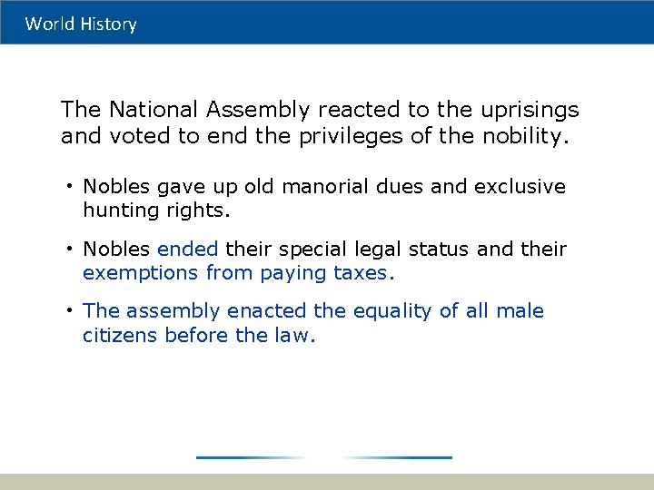 World History The National Assembly reacted to the uprisings and voted to end the