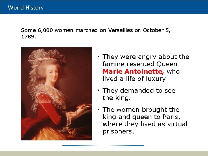 World History Some 6, 000 women marched on Versailles on October 5, 1789. •