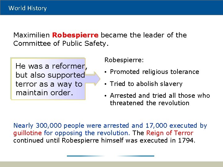 World History Maximilien Robespierre became the leader of the Committee of Public Safety. He