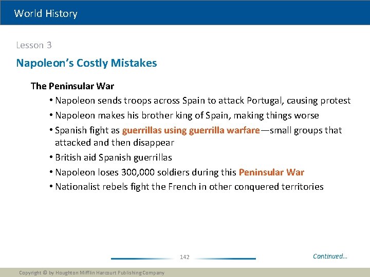 World History Lesson 3 Napoleon’s Costly Mistakes The Peninsular War • Napoleon sends troops