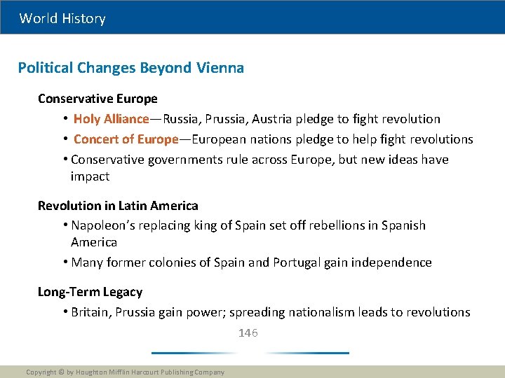 World History Political Changes Beyond Vienna Conservative Europe • Holy Alliance—Russia, Prussia, Austria pledge