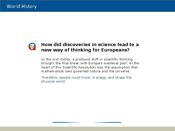 World History How did discoveries in science lead to a new way of thinking