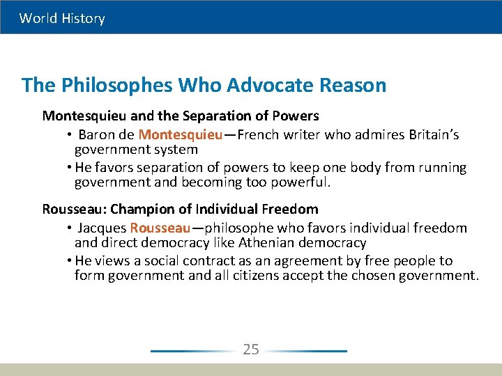 World History The Philosophes Who Advocate Reason Montesquieu and the Separation of Powers •