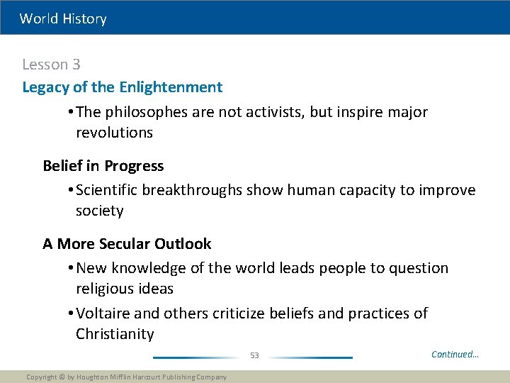 World History Lesson 3 Legacy of the Enlightenment • The philosophes are not activists,