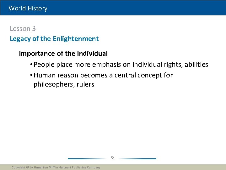 World History Lesson 3 Legacy of the Enlightenment Importance of the Individual • People