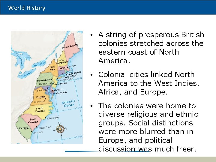 World History • A string of prosperous British colonies stretched across the eastern coast