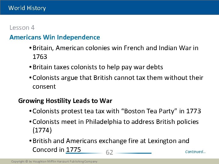 World History Lesson 4 Americans Win Independence • Britain, American colonies win French and