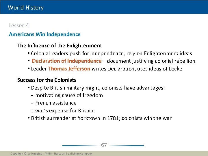 World History Lesson 4 Americans Win Independence The Influence of the Enlightenment • Colonial