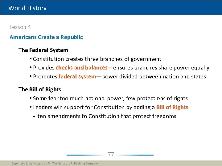 World History Lesson 4 Americans Create a Republic The Federal System • Constitution creates