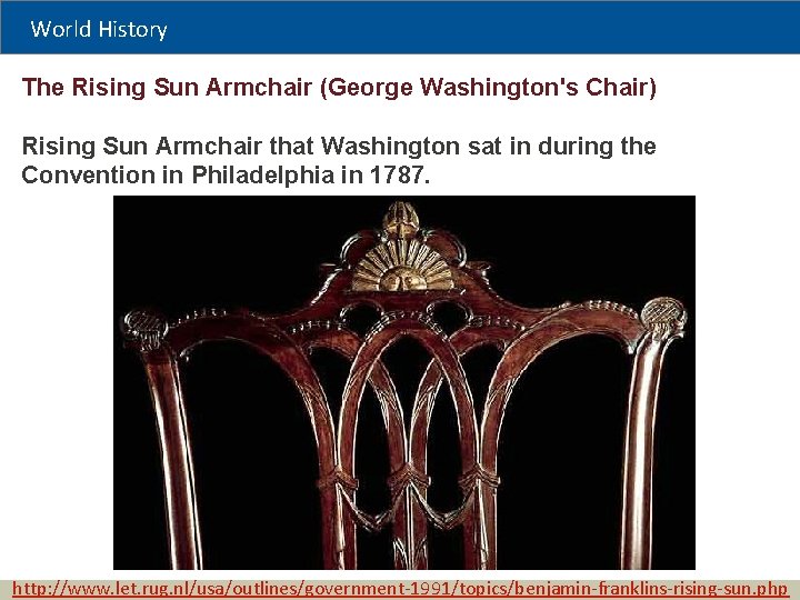 World History The Rising Sun Armchair (George Washington's Chair) Rising Sun Armchair that Washington