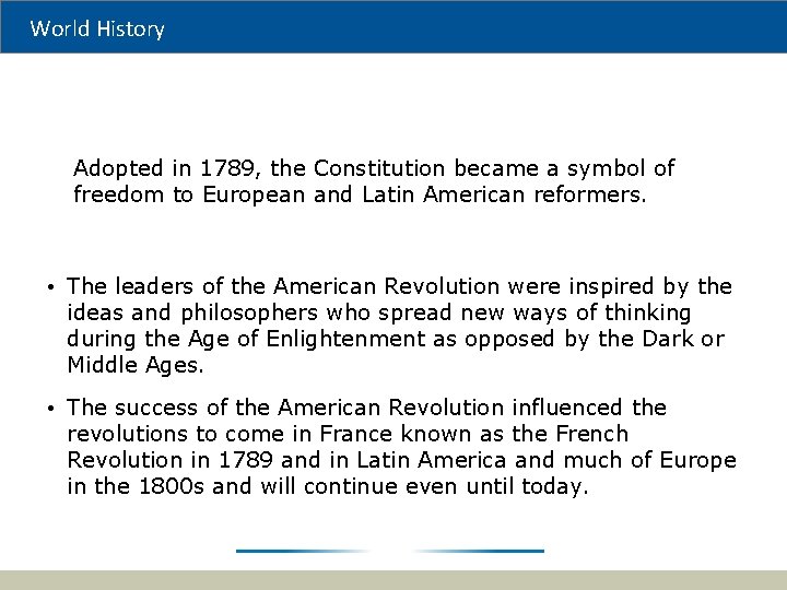 World History Adopted in 1789, the Constitution became a symbol of freedom to European