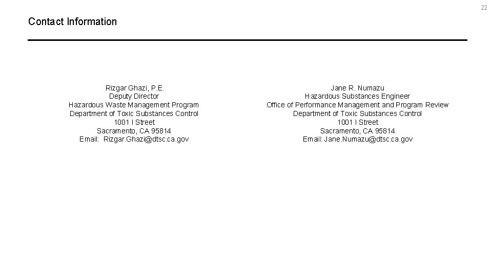 22 Contact Information Rizgar Ghazi, P. E. Deputy Director Hazardous Waste Management Program Department