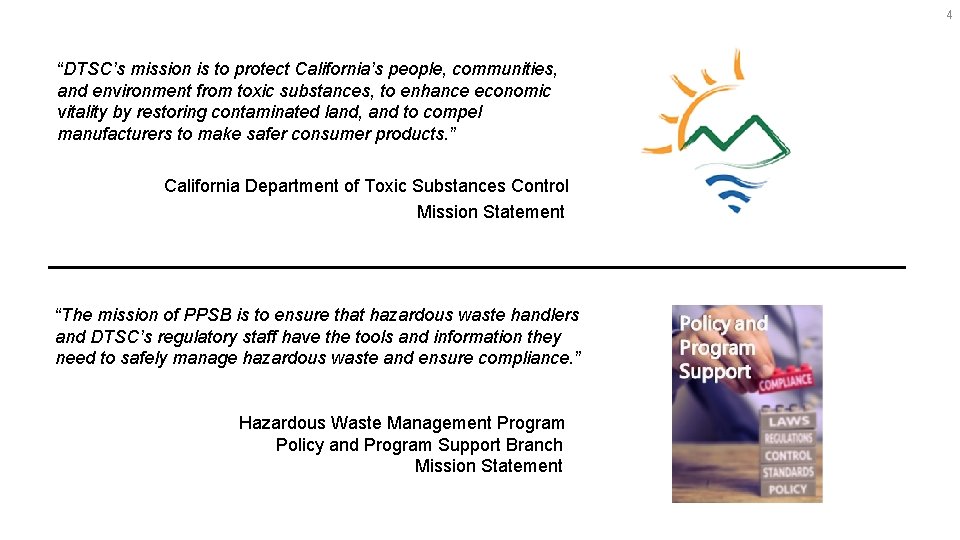 Mission Statements “DTSC’s mission is to protect California’s people, communities, and environment from toxic