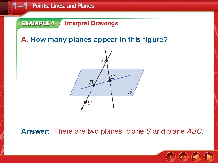 Interpret Drawings A. How many planes appear in this figure? Answer: There are two