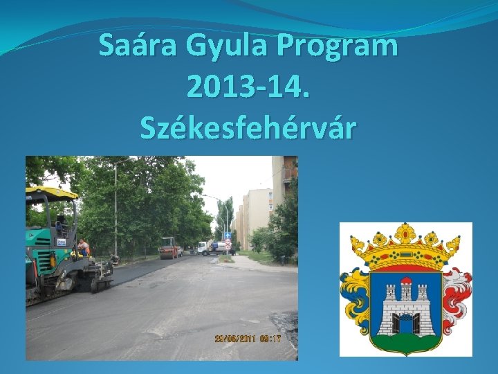 Saára Gyula Program 2013 -14. Székesfehérvár 