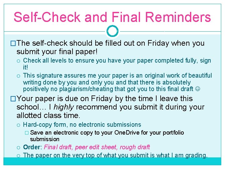 Self-Check and Final Reminders �The self-check should be filled out on Friday when you